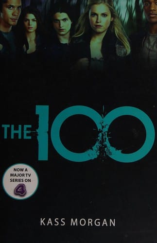 The 100 (The 100 Series, Book 1)