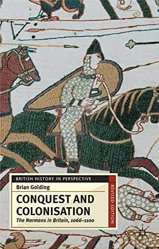 Conquest and Colonisation: The Normans in England 1066-1100