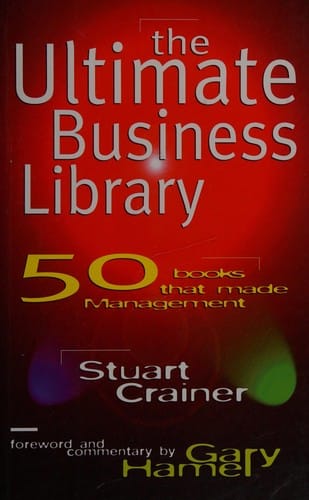 The ultimate business library: 50 books that made management