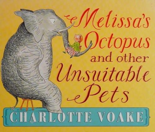 Melissa's octopus and other unsuitable pets