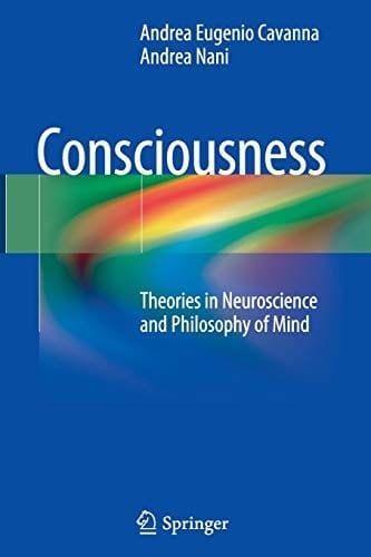 Consciousness: Theories in Neuroscience and Philosophy of Mind