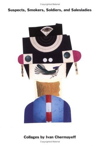 Suspects, Smokers, Soldiers and Salesladies: by Ivan Chermayeff