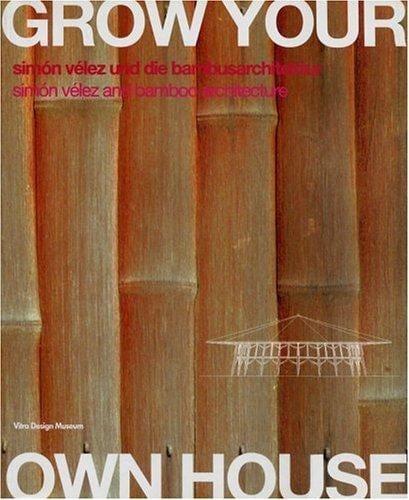 Grow Your Own House: Simone Velez and Bamboo Architecture