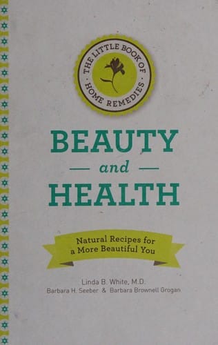 Beauty and health: natural recipes for a more beautiful you