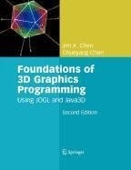 Foundations of 3D Graphics Programming: Using JOGL and Java3D