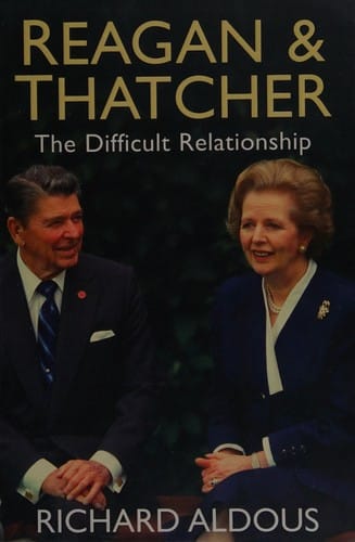 Reagan and Thatcher: the difficult relationship