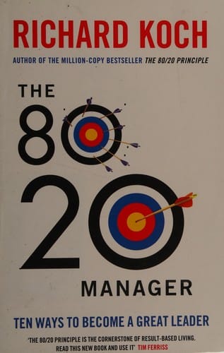 The 80/20 manager: [ten ways to become a great leader]
