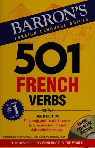 501 French verbs fully conjugated in all the tenses and moods in a new easy-to-learn format, alphabetically arranged