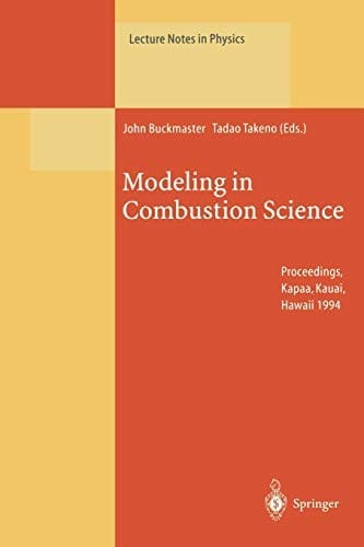 Modeling in Combustion Science: Proceedings of the US-Japan Seminar Held in Kapaa, Kauai, Hawaii, 24–29 July 1994