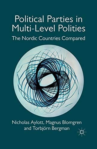 Political Parties in Multi-Level Polities: The Nordic Countries Compared