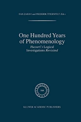One Hundred Years of Phenomenology: Husserl’s Logical Investigations Revisited