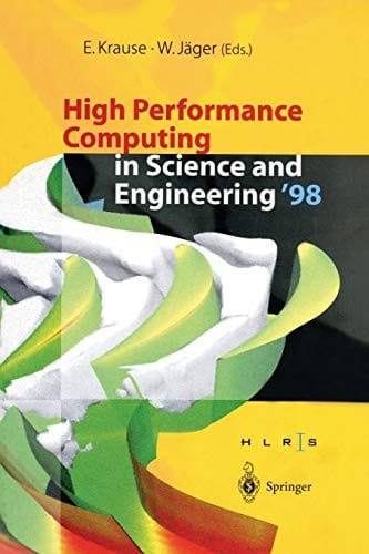 High Performance Computing in Science and Engineering ’98: Transactions of the High Performance Computing Center Stuttgart  1998