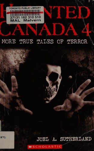 Haunted Canada 4: more true tales of terror
