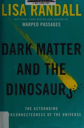 Dark matter and the dinosaurs: the astounding interconnectedness of the universe