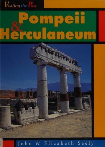 Visiting the Past: Pompeii and Herculaneum (Visiting the Past)