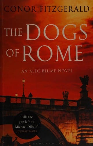 The dogs of Rome: an Alec Blume novel