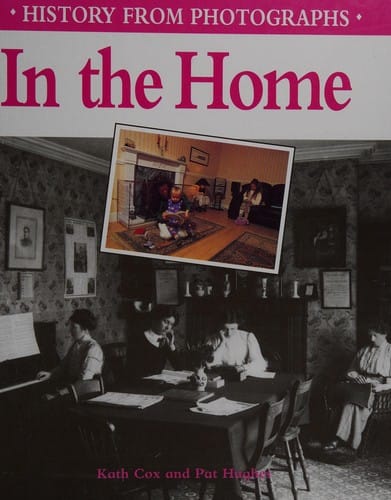 In the Home (History from Photographs)
