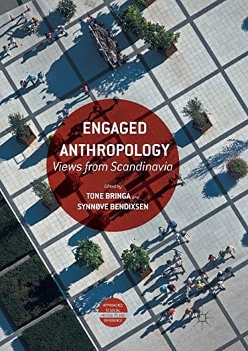 Engaged Anthropology: Views from Scandinavia