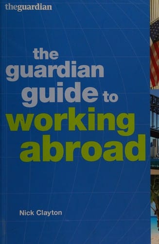 The Guardian guide to working abroad