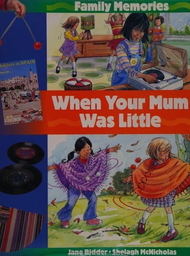 When your mum was little