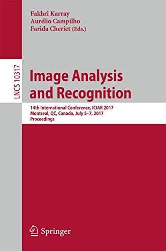 Image Analysis and Recognition: 14th International Conference, ICIAR 2017, Montreal, QC, Canada, July 5–7, 2017, Proceedings