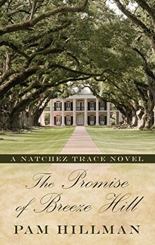 The Promise of Breeze Hill: A Natchez Trace Novel