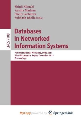 Databases in Networked Information Systems: 7th International Workshop, DNIS 2011, Aizu-Wakamatsu, Japan, December 12-14, 2011. Proceedings