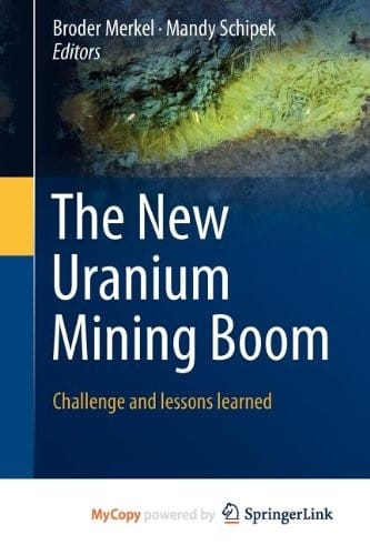 The New Uranium Mining Boom: Challenge and lessons learned
