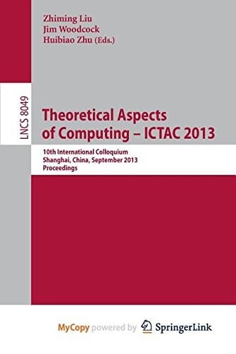 Theoretical Aspects of Computing -- ICTAC 2013: 10th International Colloquium, Shanghai, China, September 4-6, 2013, Proceedings