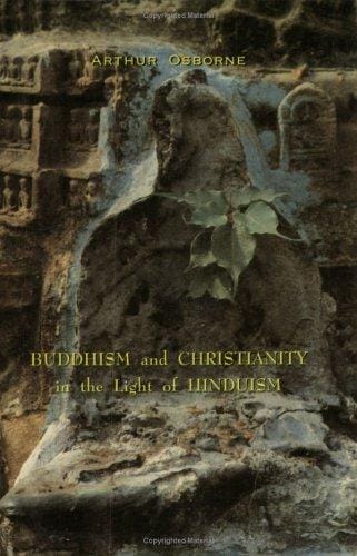 Buddhism and Christianity in the light of Hinduism
