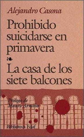 Prohibido suicidarse en primavera--La casa de los siete balcones