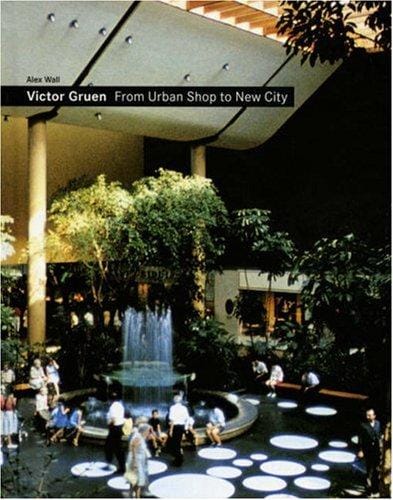 Victor Gruen: From Urban Shop to New City
