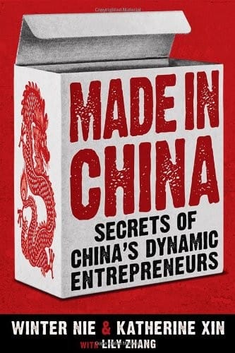 Made in China: Secrets of China's Dynamic Entrepreneurs
