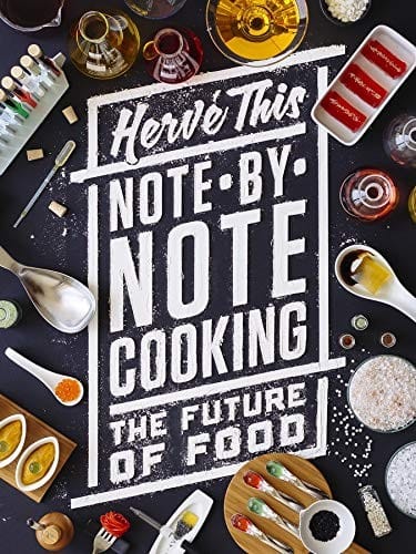 Note-by-Note Cooking: The Future of Food