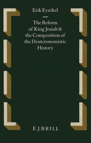 reform of King Josiah and the composition of the deuteronomistic history