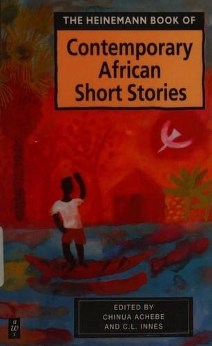 The Heinemann book of contemporary African short stories