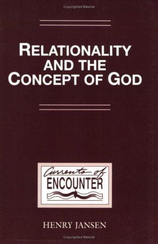 Relationality and the Concept of God (Currents of Encounter 10) (Currents of Encounter ; 10)