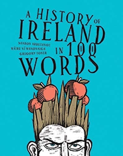 A history of Ireland in 100 words