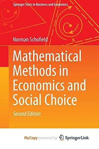 Mathematical Methods in Economics and Social Choice