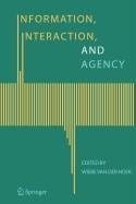Information, Interaction, and Agency