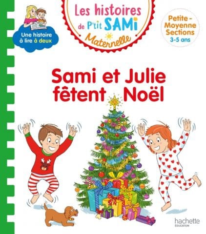Les histoires de P'tit Sami Maternelle (3-5 ans) : Sami et Julie fêtent Noël