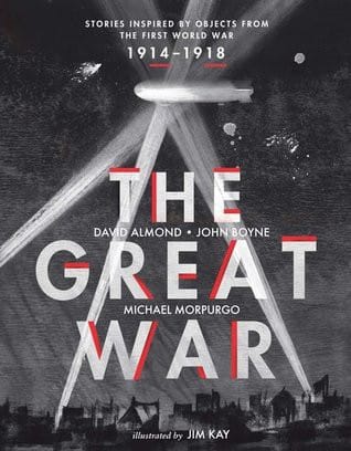 The Great War: Stories Inspired by Items from the First World War