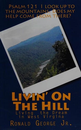 Livin' on the hill: Living the dream in West Virginia