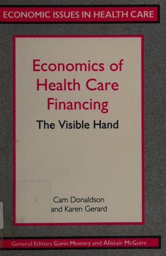 Economics of health care financing: the visible hand
