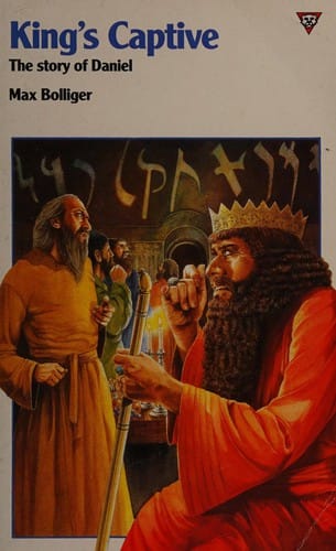King's captive, the story of Daniel