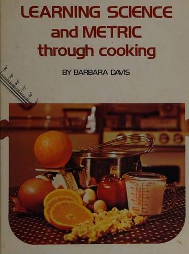 Learning science and metric through cooking