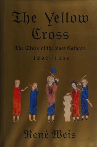The yellow cross: the story of the last Cathars, 1290-1329