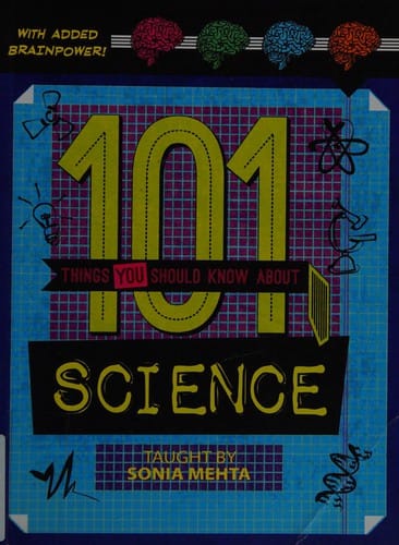 101 things you should know about science