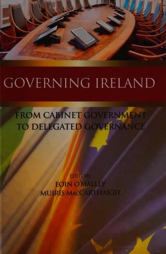 Governing Ireland: from cabinet government to delegated governance