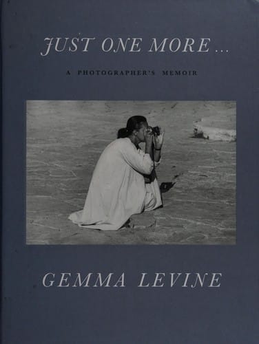 Just one more .: a photographer's memoir